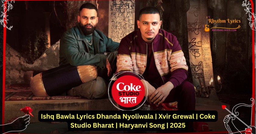 Ishq Bawla Lyrics Dhanda Nyoliwala