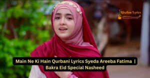 Main Ne Ki Hain Qurbani Lyrics Syeda Areeba Fatima