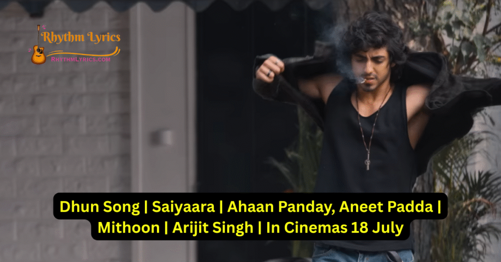 Dhun Lyrics Arijit Singh