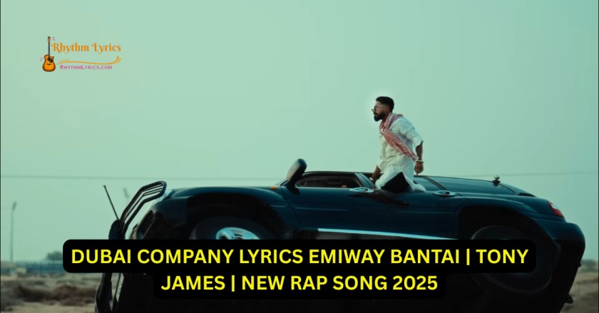 DUBAI COMPANY LYRICS EMIWAY BANTAI