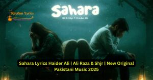Sahara Lyrics Raza Ali and Shjr