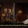 King Sab Be Asar Lyrics