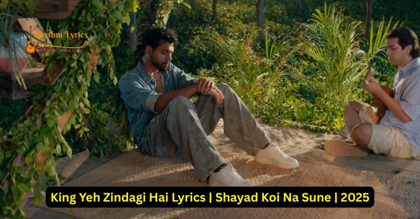 King Yeh Zindagi Hai Lyrics