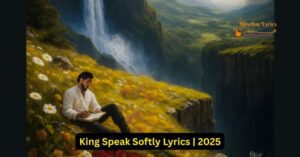 King Speak Softly Lyrics
