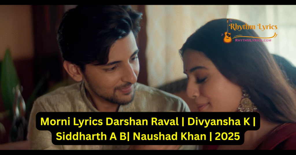Morni Lyrics Darshan Raval