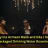 Maybe Lyrics Armaan Malik and Ikka
