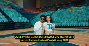 AZUL LYRICS GURU RANDHAWA