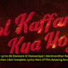 Bol Kaffara Kya Hoga Lyrics Neha Kakkar Farhan Sabri