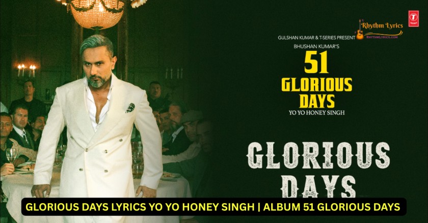 GLORIOUS DAYS LYRICS YO YO HONEY SINGH