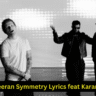 Ed Sheeran Symmetry Lyrics feat Karan Aujla