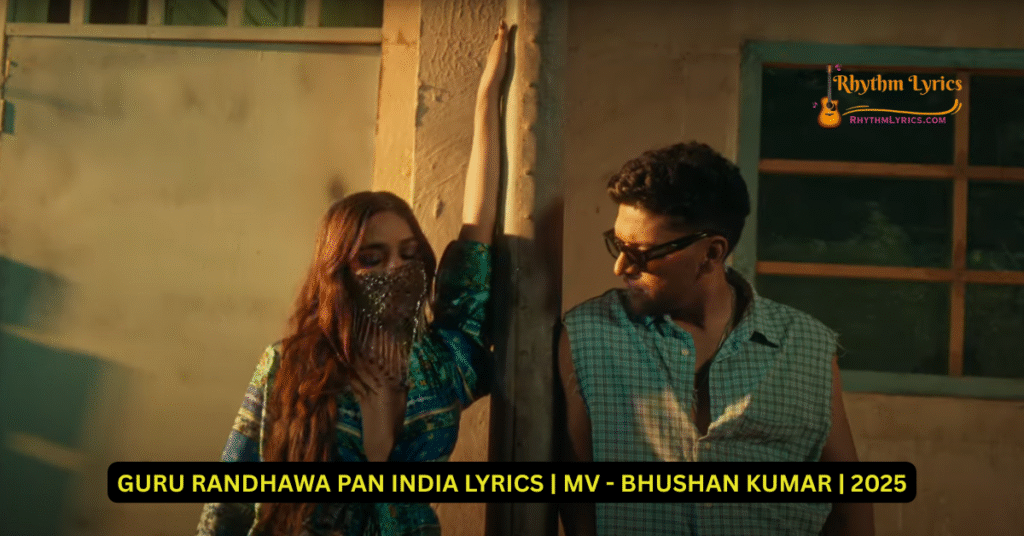 GURU RANDHAWA PAN INDIA LYRICS