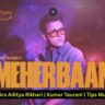 Meherbaan Lyrics Aditya Rikhari