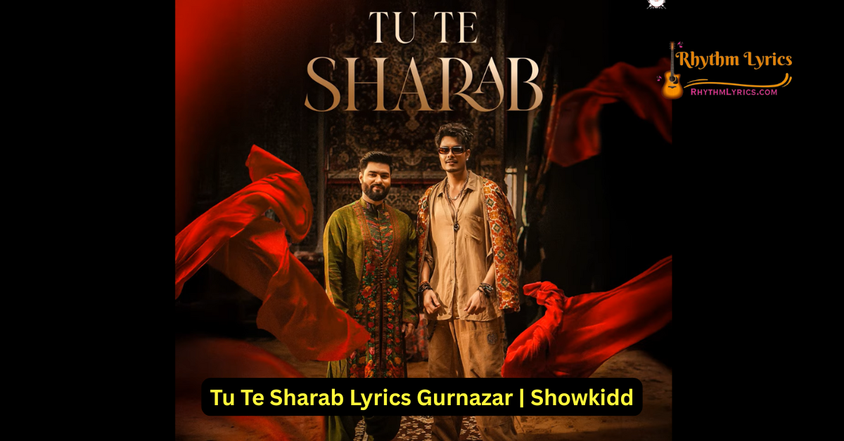 Tu Te Sharab Lyrics Gurnazar