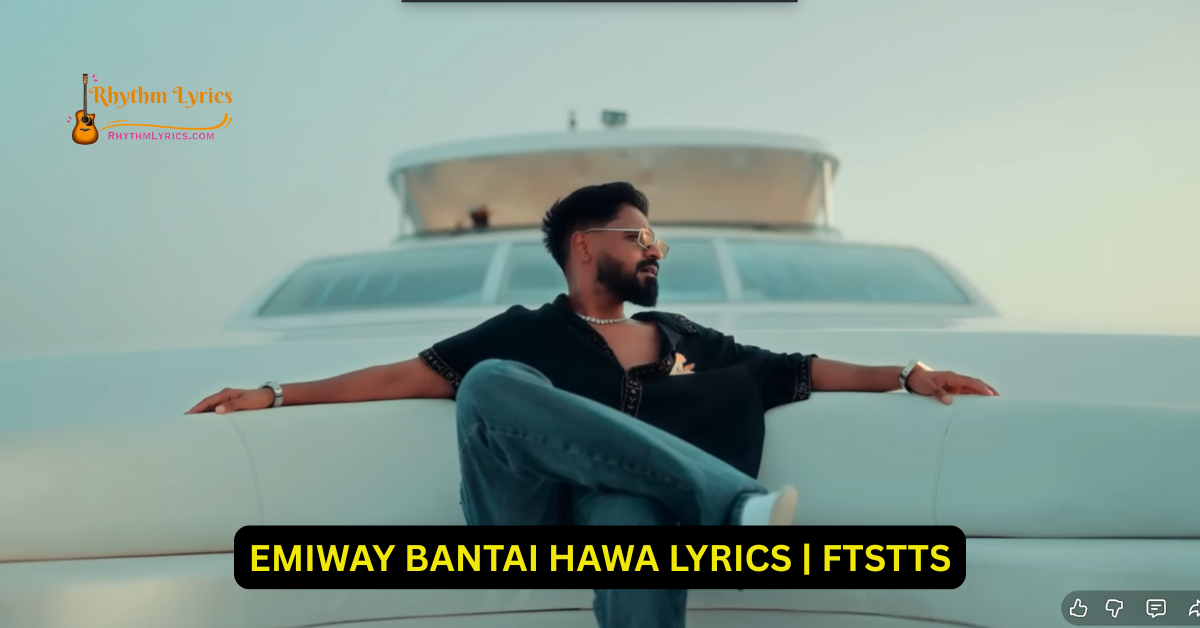 EMIWAY BANTAI HAWA LYRICS