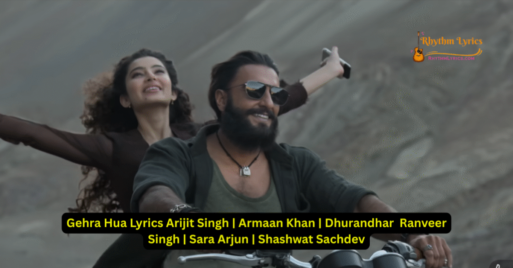 Gehra Hua Lyrics Arijit Singh