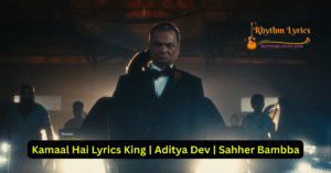 Kamaal Hai Lyrics King