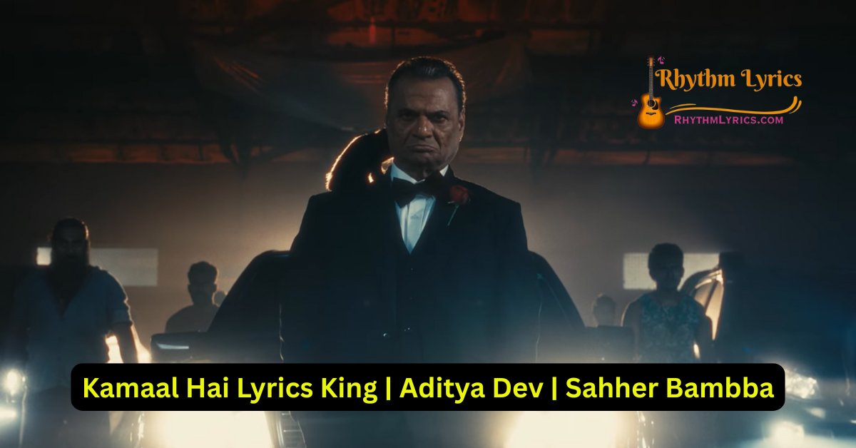 Kamaal Hai Lyrics King
